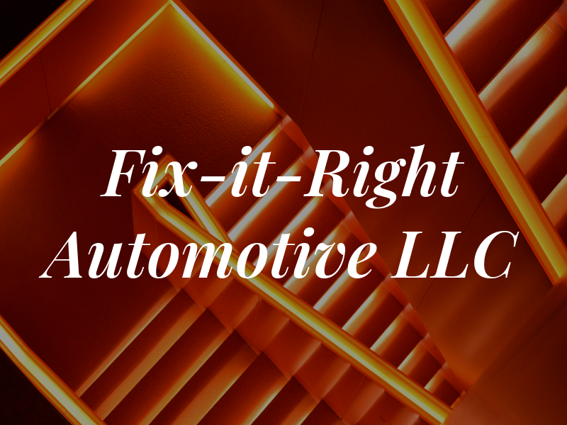 Fix-it-Right Automotive LLC