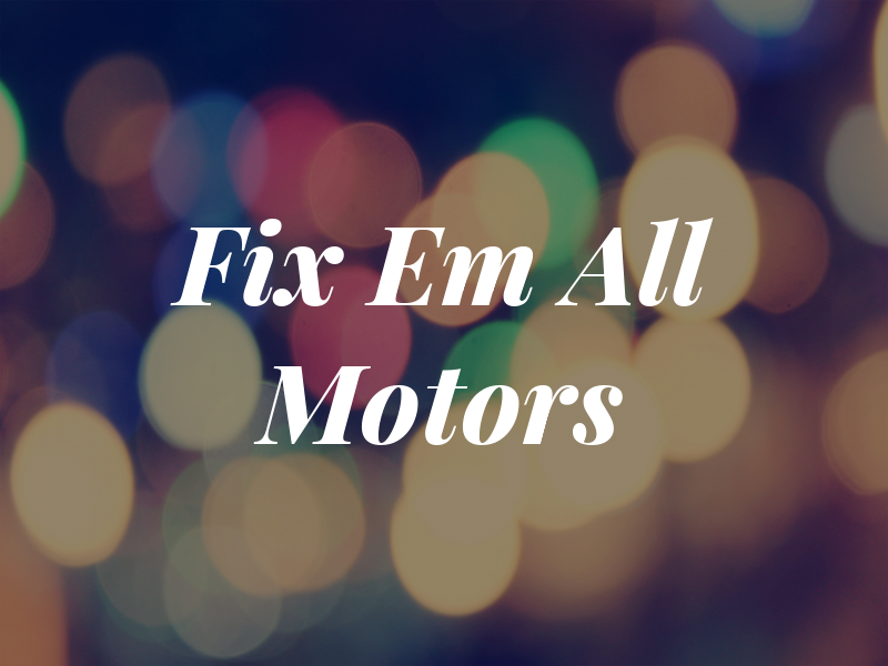 Fix Em All Motors