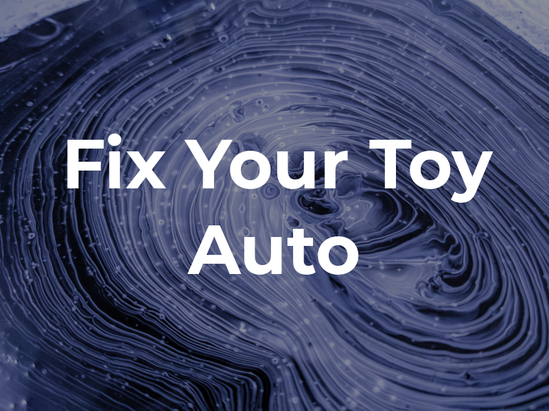 Fix Your Toy Auto