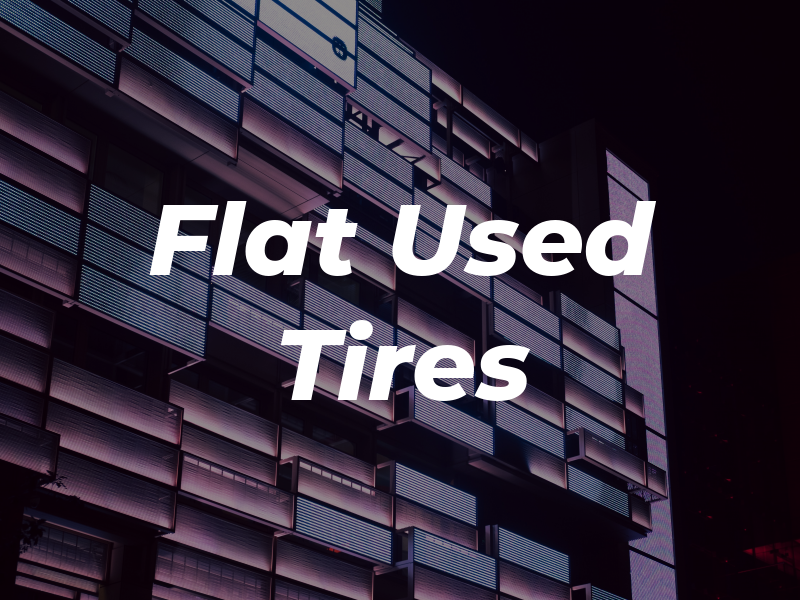 Flat Fix Used Tires