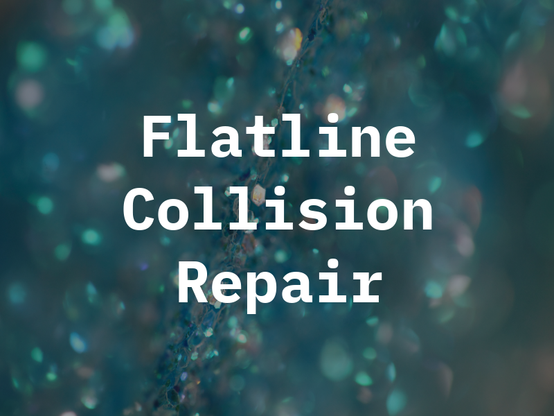 Flatline Collision Repair