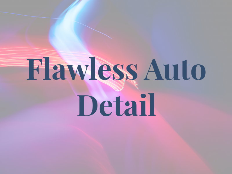 Flawless Auto Detail