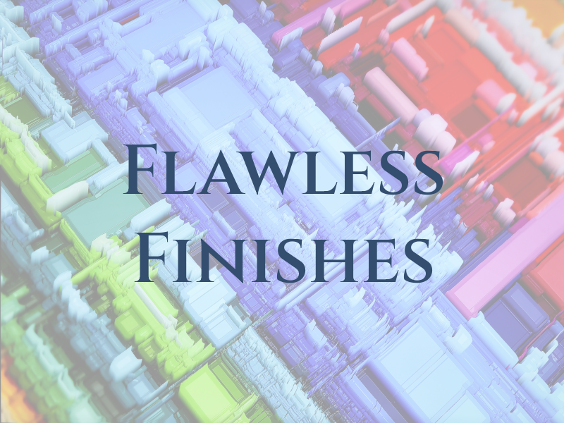Flawless Finishes