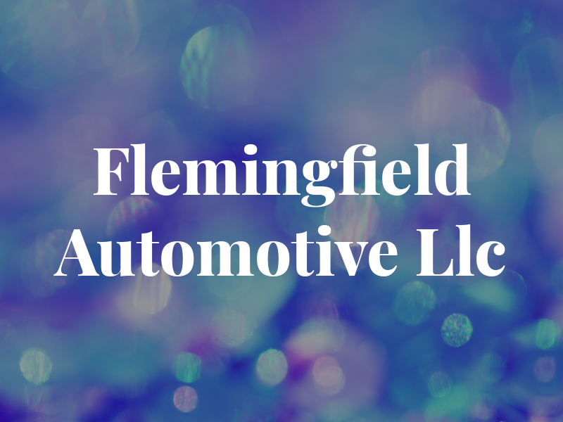 Flemingfield Automotive Llc
