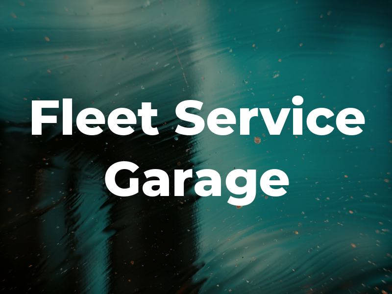 Fleet Service Garage