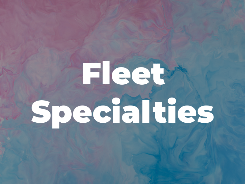 Fleet Specialties