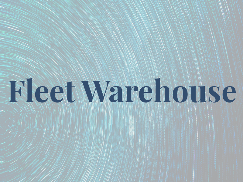 Fleet Warehouse