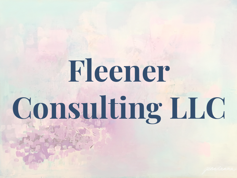 Fleener Consulting LLC