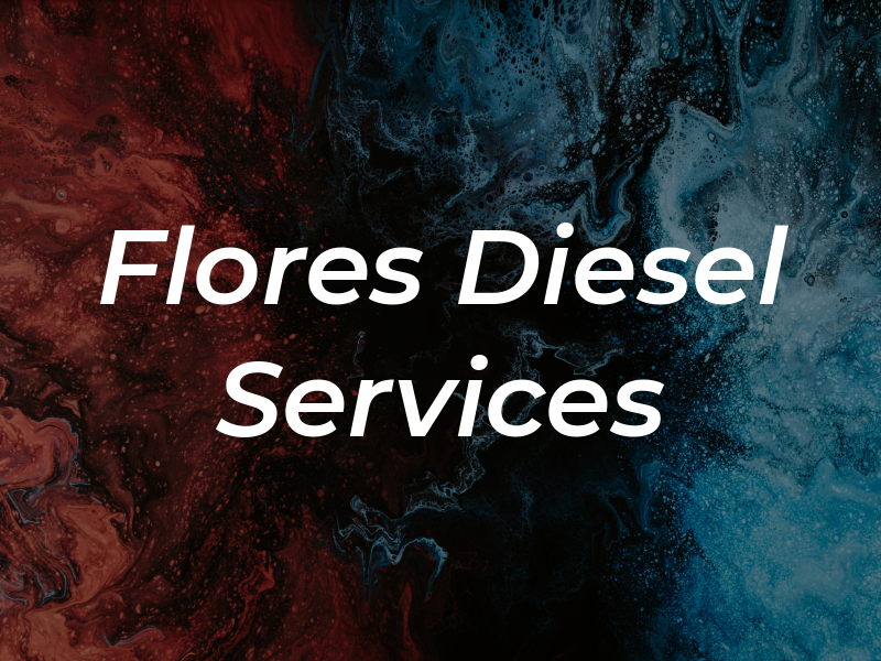 Flores Diesel Services