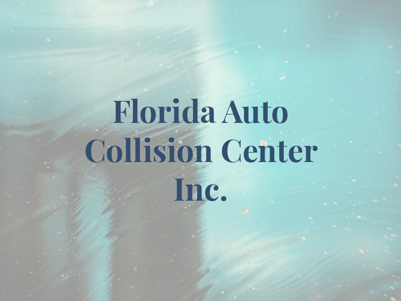 Florida Auto Collision Center Inc.