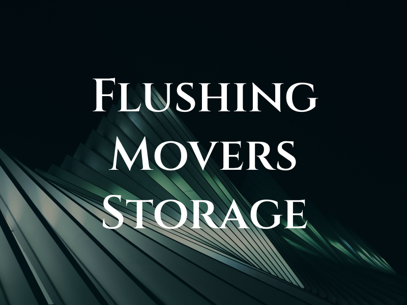 Flushing Movers & Storage