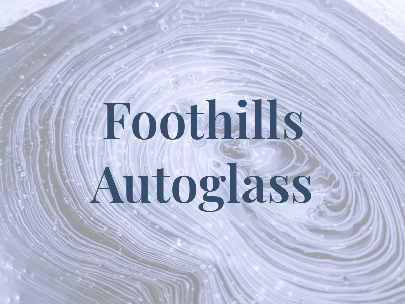 Foothills Autoglass