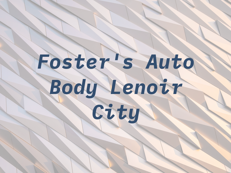 Foster's Auto Body Lenoir City