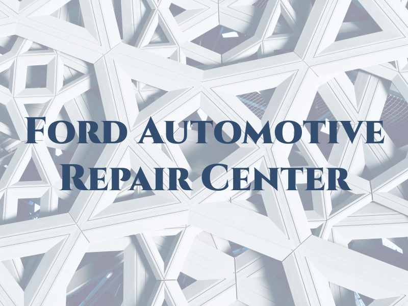 Ford Automotive Repair Center