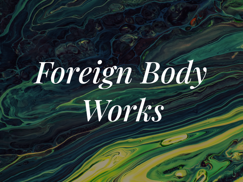 Foreign Body Works