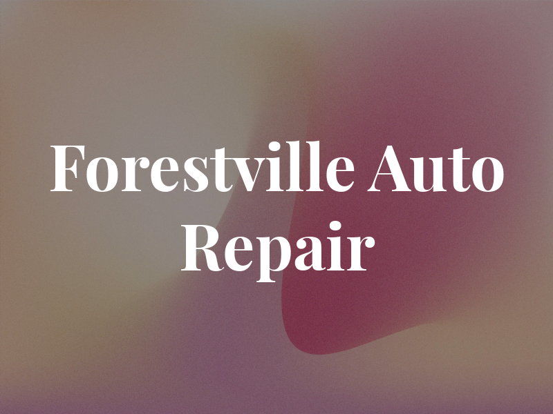 Forestville Auto Repair
