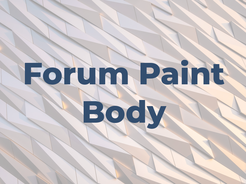Forum Paint & Body