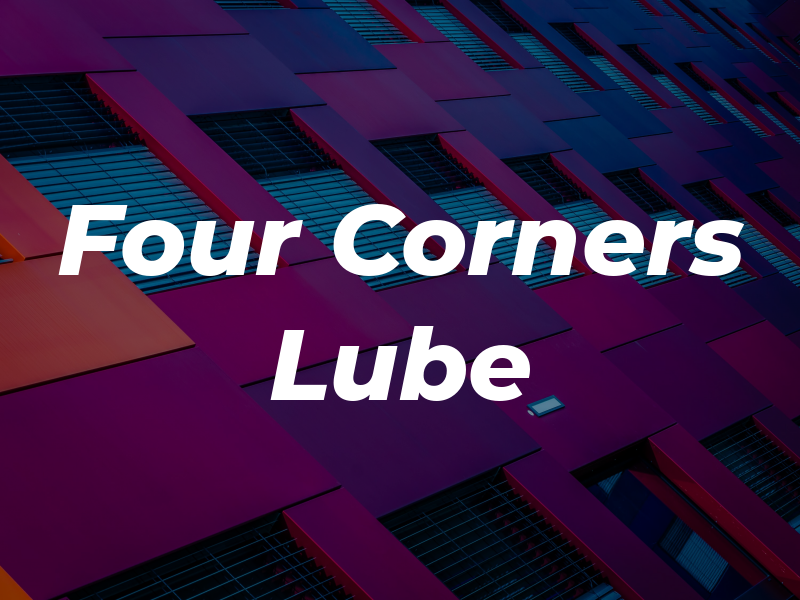Four Corners Lube