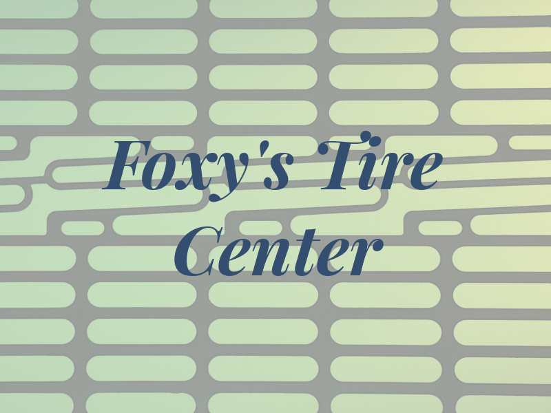 Foxy's Tire Center