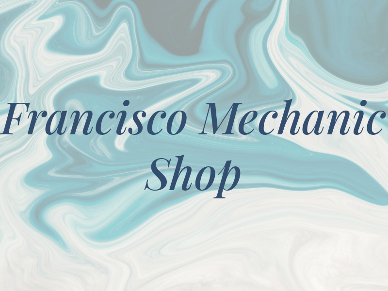 Francisco Mechanic Shop