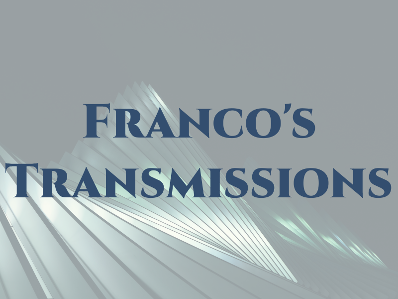 Franco's Transmissions