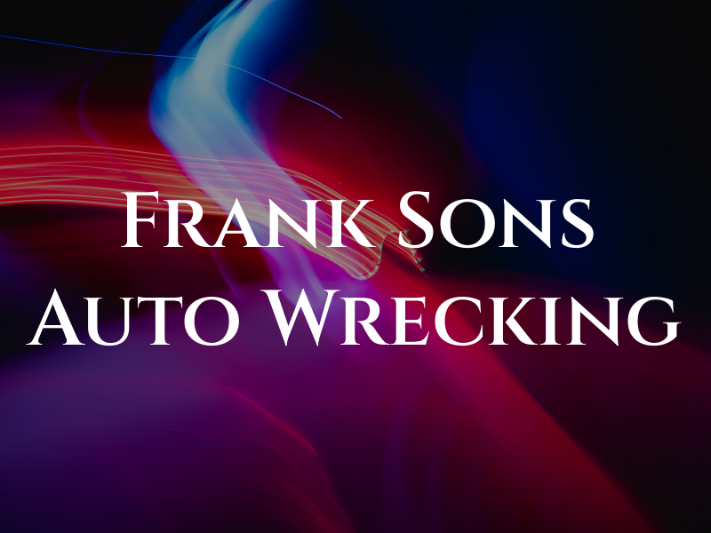 Frank & Sons Auto Wrecking