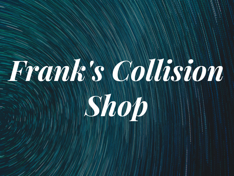 Frank's Collision Shop