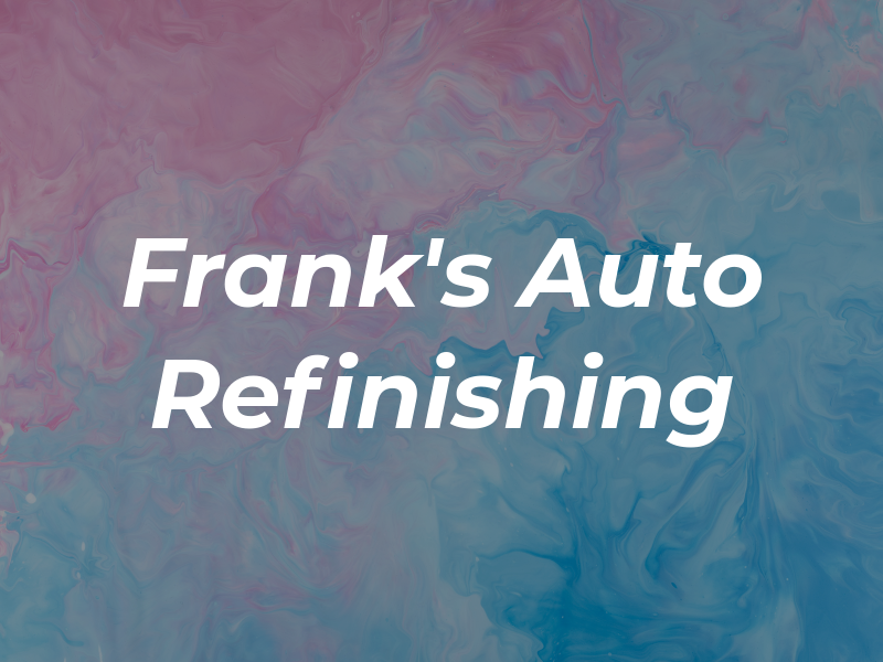 Frank's Auto Refinishing