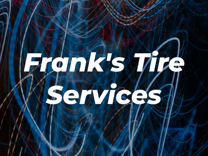 Frank's Tire Services