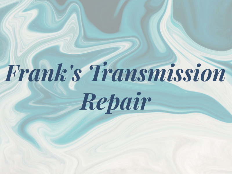 Frank's Transmission Repair