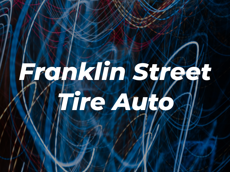 Franklin Street Tire & Auto