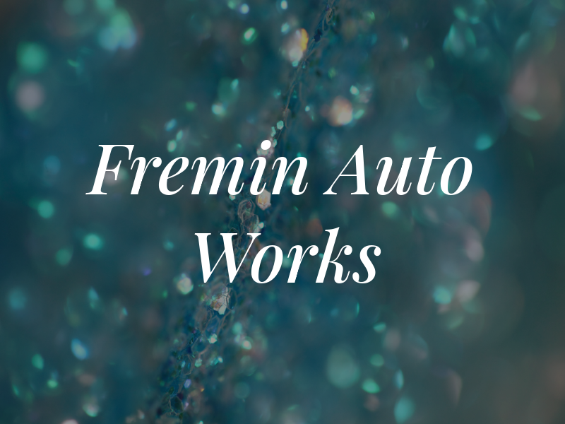 Fremin Auto Works