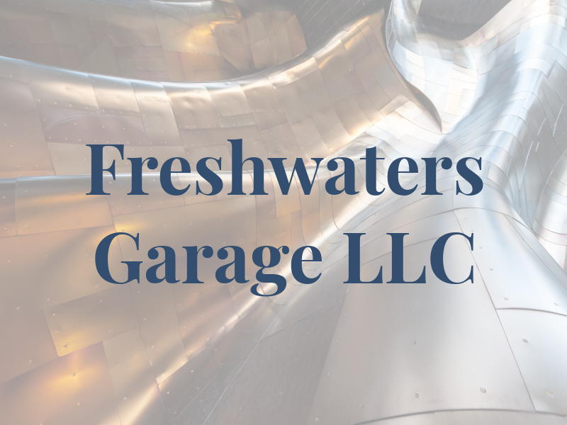 Freshwaters Garage LLC
