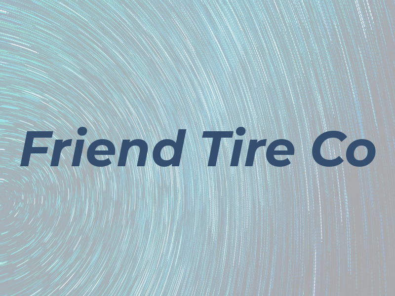 Friend Tire Co