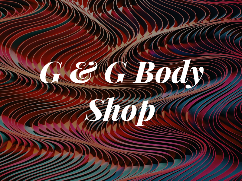G & G Body Shop