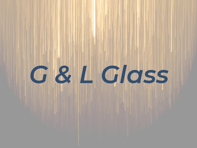 G & L Glass