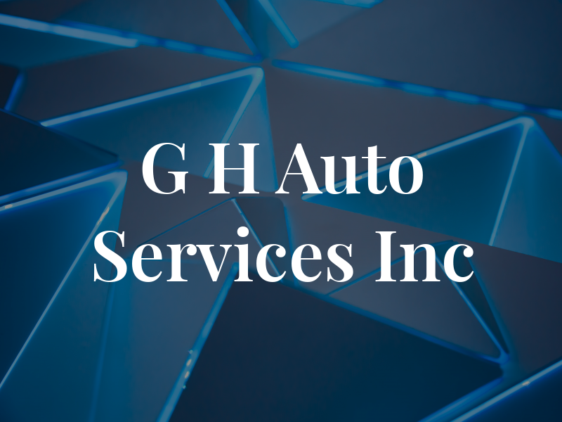 G H Auto Services Inc