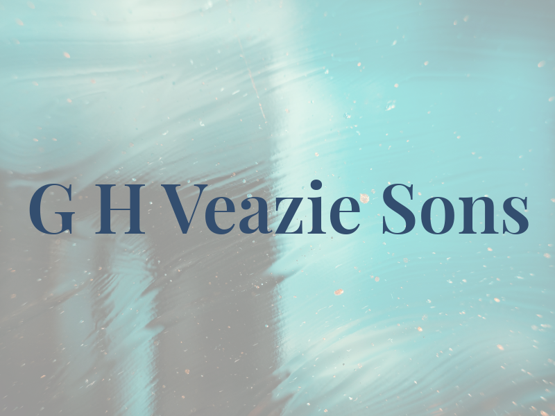G H Veazie Sons