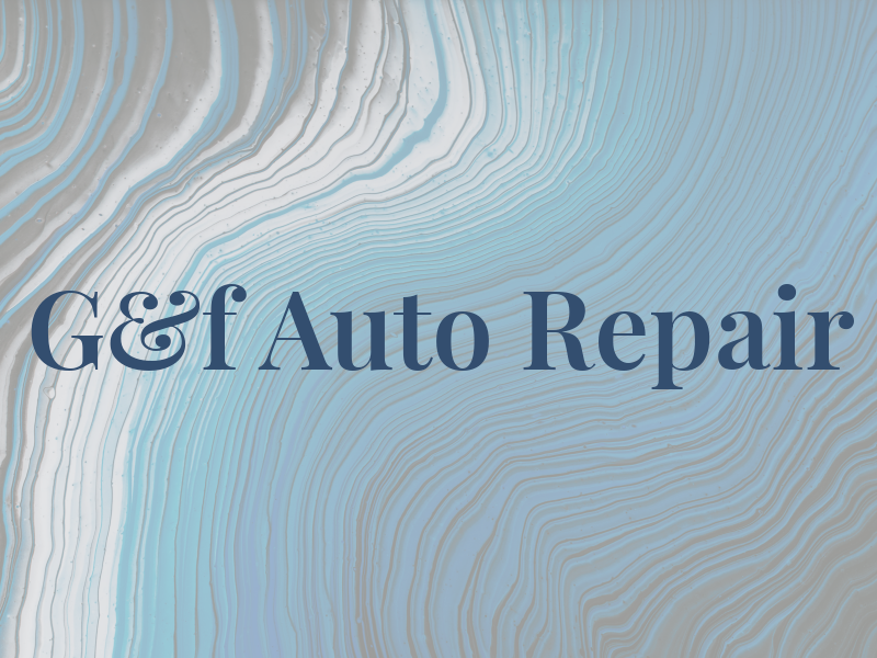 G&f Auto Repair
