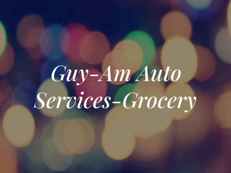 Guy-Am Auto Services-Grocery
