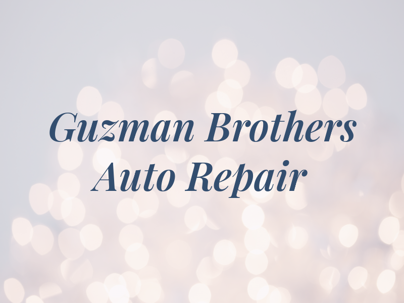 Guzman Brothers Auto Repair