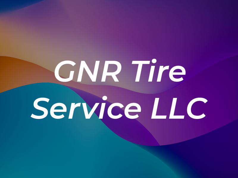 GNR Tire Service LLC