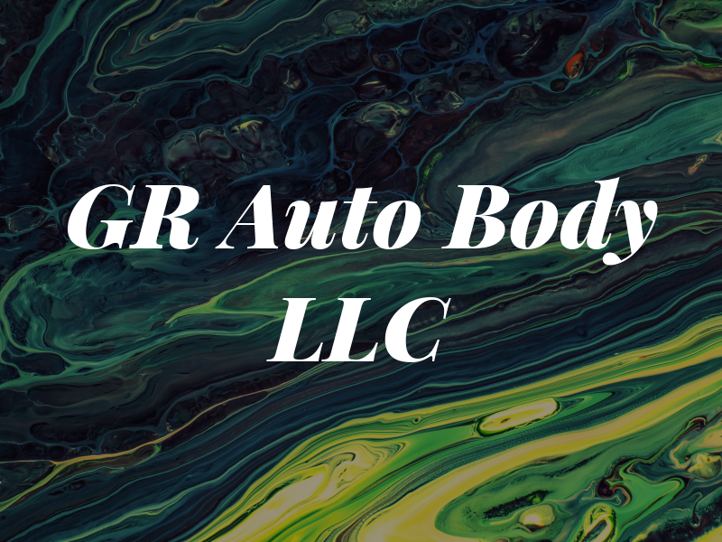 GR Auto Body LLC