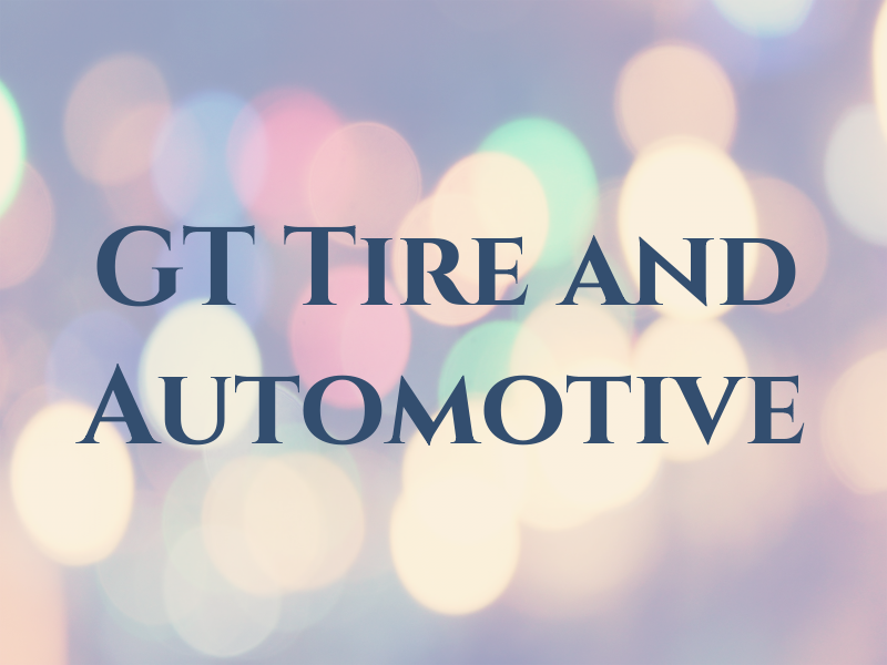 GT Tire and Automotive