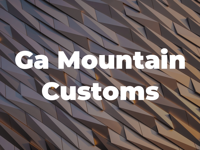 Ga Mountain Customs