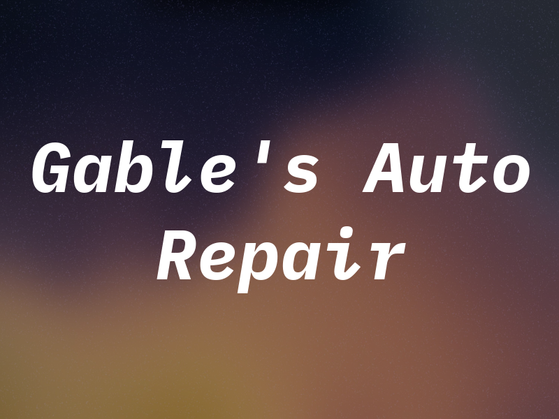 Gable's Auto Repair