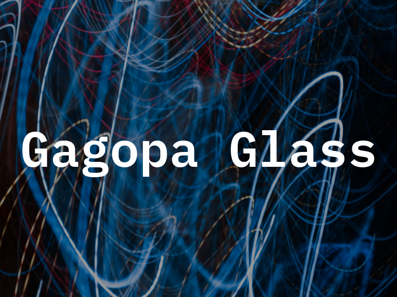 Gagopa Glass