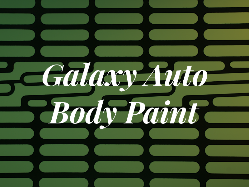 Galaxy Auto Body & Paint