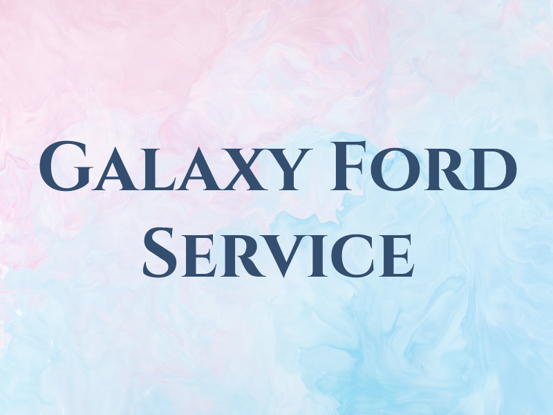 Galaxy Ford Service