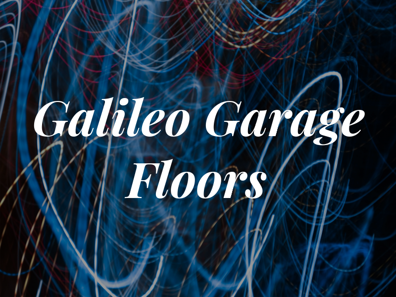 Galileo Garage Floors